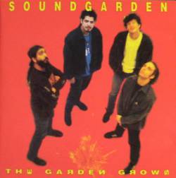 Soundgarden : The Garden Grows